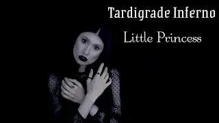 Tardigrade Inferno - Little Princess (cover by AngelMor)