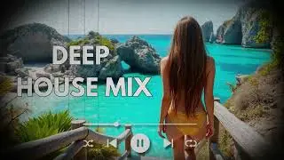 DEEP HOUSE MIX - ENERGY | STYLE PAWSA DEEP HOUSE | DEEP HOUSE RELAX | SUMMER MUSIC