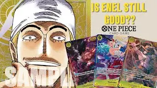 Is Enel from OP05 still good today? [OP Enel Decklist + Games!]