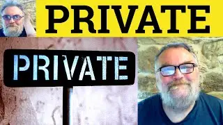 😎 Private Meaning - Private Idioms - Private Eye - Keep Under Wraps - Behind Closed Doors