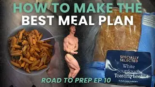 HOW TO MAKE THE BEST MEAL PLAN | ANNOUNCING MY SHOWS | ROAD TO PREP EP 10