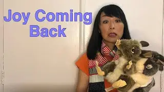 Joy Coming Back, Puppet Show #12
