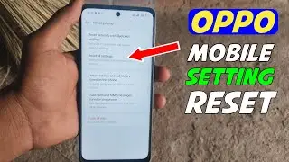 Oppo Mobile Setting Reset | Setting Reset Kaise Kare Oppo Mobile 