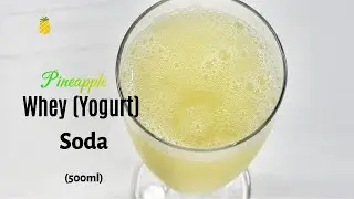 Is Pineapple Whey Yogurt Soda, the HEALTHIEST Soda Option?