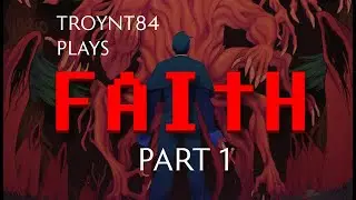 A new 8-bit adventure...... Faith - Chapter 1