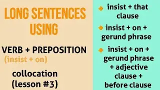 FRAME LONG SENTENCES using INSIST + ON | Verb preposition collocation #easyspokenenglishkanchi