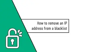 How to remove an IP address from a blacklist