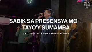 Sabik Sa Presensya Mo + Tayo'y Sumamba