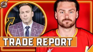 Flames Rumours INTENSIFYING... Friedman drops MAJOR trade report | Calgary Flames News