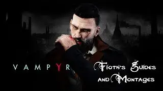 Vampyr - A Journey to The Past Quest Full Walkthrough