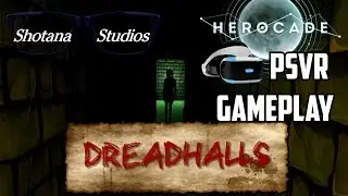 Herocade  | DREADHALLS Full Playthrough (PS VR Gameplay) | Shotana Studios
