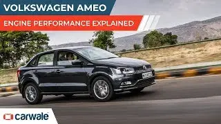 Volkswagen Ameo | Engine Performance Explained | CarWale