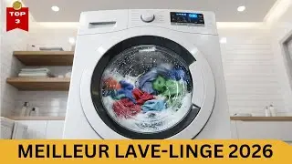 LAVE-LINGE &ndash; Top 3 des meilleurs mod&egrave;les (Comparatif & Avis 2026)