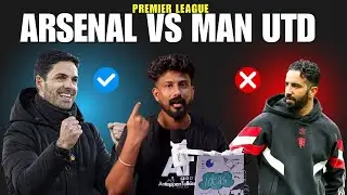 Arsenal vs Manchester United | First Big Premier League Clash 🔥 Positive Signs for Arsenal&rsquo;s Season