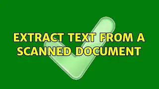 Ubuntu: Extract text from a scanned document (4 Solutions!!)