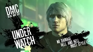 DmC: Devil May Cry™ - Mission 4 (Under Watch) | NO DAMAGE + HELL AND HELL + MUST STYLE