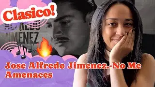 Jose Alfredo Jimenez No Me Amenaces ▷ Reacción !!!