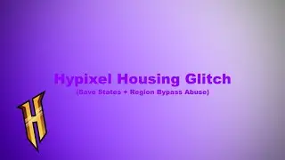 Hypixel Housing Glitch (Save States)