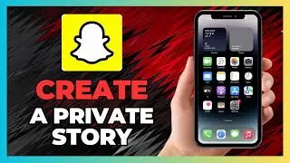 How To CREATE A Private Story - Snapchat 2025