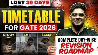 Last 30 Days Strategy for GATE 2026 | Perfect Daily Routine for Top Rank | GATE 2026 Preparation