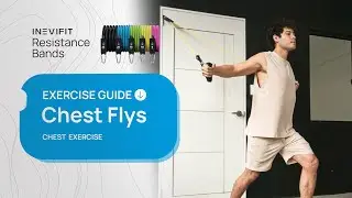 INEVIFIT Resistance Bands Exercise Guide - Chest Flys