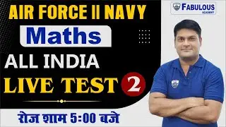 Maths All India Live Test-2 |Target-Navy, Airforce X group | Maths by P. Gaur Sir | fabulous academy