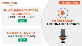 Oct 13 - Sharekhan Daily 3R Research Calls - Sun Pharma, Larsen & Toubro Stocks Analysis