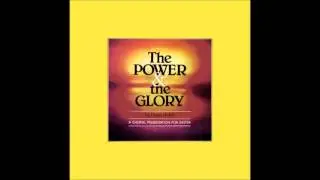 The Power & The Glory by Doug Holck - A Choral Presentation For Easter