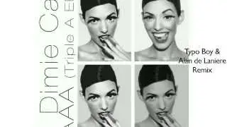 Dimie Cat - AAA Triple A EP - Track 3 Typo Boy and Alan de Laniere Remix