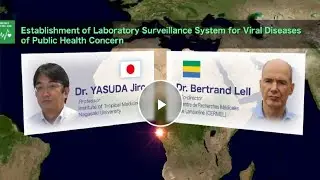 (SATREPS) Establishment of Laboratory Surveillance System for Viral Diseases of Public Health Con..