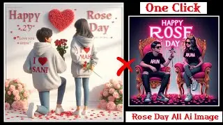 How To Create Happy Rose Day  Wing Name Edit | Ai Photo Editing Prompt 2024