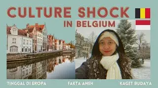 CULTURE SHOCK TINGGAL DI EROPA (BELGIA) MENURUT ORANG INDONESIA 🇧🇪 kaget budaya Eropa