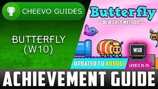 Butterfly (W10) - UPDATED TO 4000g! *NEW EASY METHOD* | Achievement Guide (Levels 21-25)