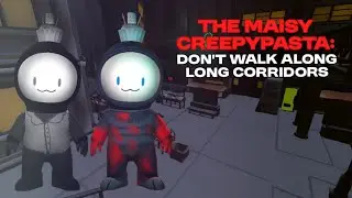 The Maisy Creepypasta: Don't Walk Along Long Corridors | Imposter 3D: online horror Creepypasta