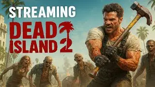 🧟 DEAD ISLAND 2: CHAOS IN PARADISE | LIVE NOW! 🔴