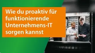 Managed IT Services | So steigerst du die Funktionssicherheit für deine Unternehmens-IT.