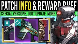 Destiny 2: PATCH CHANGES TODAY & SPECIAL VERSIONS! Power Buffs, Weapon Update, Armor Drama, Event!