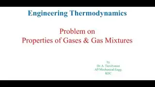 Engineering Thermodynamics - Problems on properties of gas mixtures