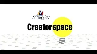 Creatorspace in League City