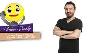 Serdar Gökalp Telefon Şakası -  Sakinleştirici
