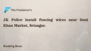 JK Police install fencing wires  near Goni Khan Market, Srinagar. 