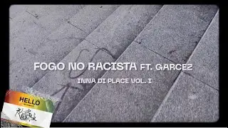 Fogo No Racista (ft. Lucas Garcez) - Luster Inna Di Place (Official Lyric Video)
