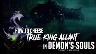 How to Cheese King Allant in Demon's Souls Remake (2023 Update - Easy Kill)