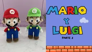 Mario y Luigi Amigurumi parte 2