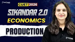 CUET Economics 2026 🔥 Production | Full Chapter + Important Questions