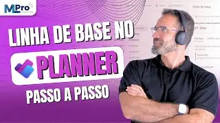 O que &eacute; Linha de Base no Microsoft Planner? Passo a Passo Completo