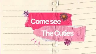 Come See some Cuties