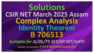 CSIR NET 2025 Assam | Identity Theorem | Complex Analysis | B 706513 | Soln Discussed by Prof KSN OU