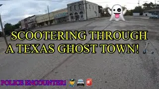 SCOOTERING THROUGH A TEXAS GHOST TOWN IN MOODY, TX! *POLICE ENCOUNTER*