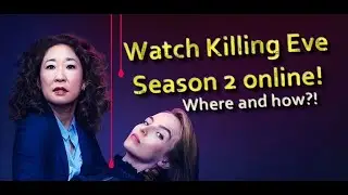 How to watch Killing Eve season 2 online for free?